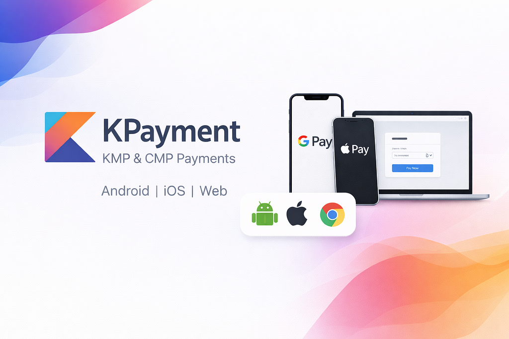 KPayment: Cross-Platform Apple Pay & Google Pay for Kotlin Multiplatform