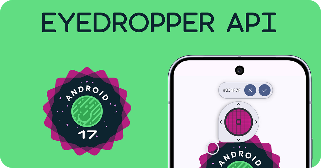 Exploring the EyeDropper API- Android 17