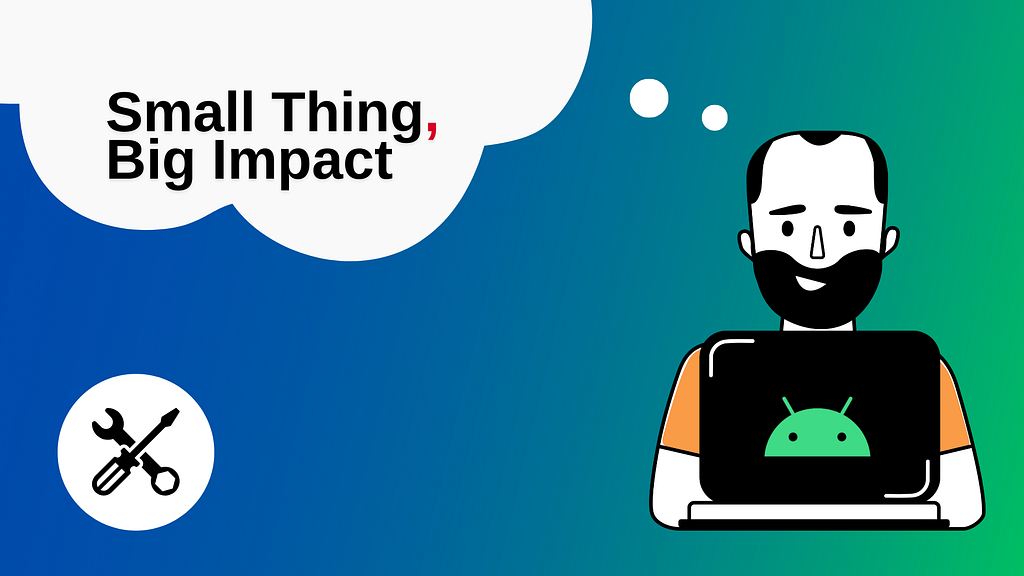 Small Thing, Big Impact